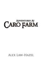 Adventures at Caro Farm