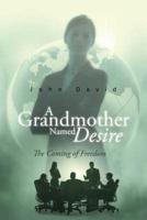 A Grandmother Named Desire: The Coming of Freedom