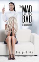 The Mad and the Bad: A Nurses Story