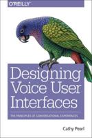 Designing Voice User Interfaces