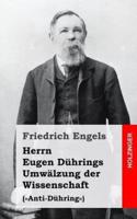 Herrn Eugen Duhrings Umwalzung Der Wissenschaft