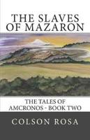 The Slaves of Mazaron