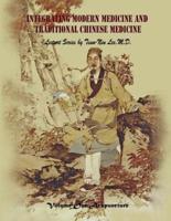 Integrating Modern Medicine and Traditional Chinese Medicine -- Volume 1