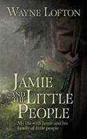 Jamie and the Little People