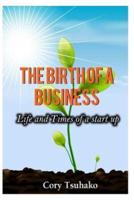 The Birth of a Business
