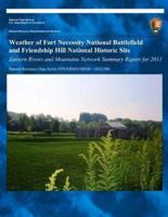 Weather of Fort Necessity National Battlefield and Friendship Hill National Historic Site Eastern Rivers and Mountains Network Summary Report for 2011