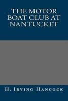 The Motor Boat Club at Nantucket