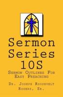 Sermon Series 10S