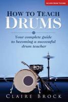 How to Teach Drums
