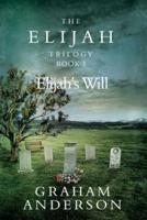 The Elijah Trilogy Book Three