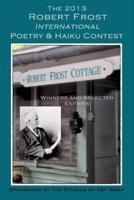 The 2013 Robert Frost International Poetry & Haiku Contests