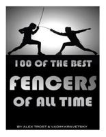 100 of the Best Fencers of All Time