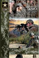 Army Doctrine Publication ADP 1 The Army With Change 2, 6 August 2013