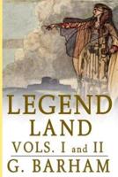 Legend Land (Vols. I and II)
