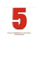 5 Steps to Publishing Your Own Book