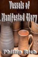 Vessels of Manifested Glory