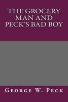 The Grocery Man and Peck's Bad Boy