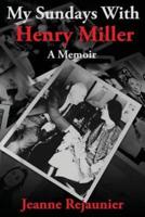 My Sundays With Henry Miller