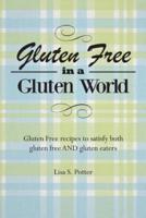 Gluten Free In A Gluten World
