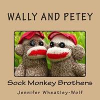 Wally and Petey; Sock Monkey Brothers