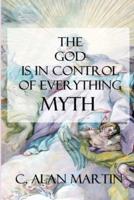 The "God Is in Control of Everything" Myth