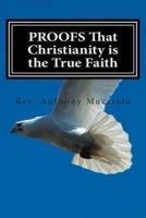 PROOFS That Christianity Is the True Faith