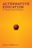 Alternative Education for Parents and Teachers