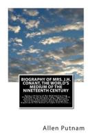 Biography of Mrs. J.H. Conant, the World's Medium of the Nineteenth Century