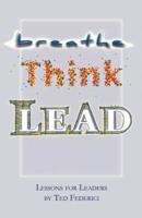 Breathe, Think, Lead