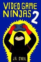 Video Game Ninjas 2