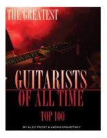 The Greatest Guitarists of All Time