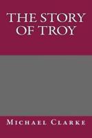 The Story of Troy