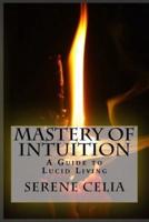 Mastery of Intuition