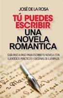 Tu Puedes Escribir Una Novela Romantica