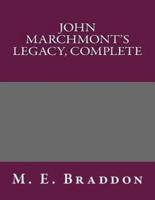 John Marchmont's Legacy, Complete