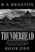 Thunderhead, Book One