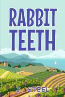 Rabbit Teeth