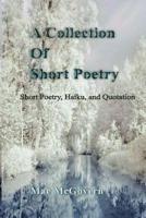 A Collection of Short Poetry