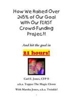How We Raised Over 245% of Our Goal With Our First Crowd-Funding Project!