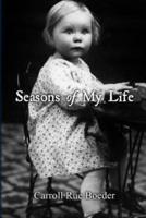 Seasons of My Life by Carroll Boeder