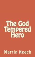 The God Tempered Hero