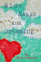 Wide Awake and Dreaming