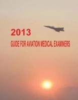 2013 Guide for Aviation Medical Examiners