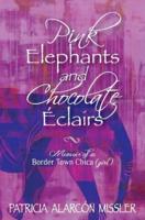 Pink Elephants and Chocolate Eclairs