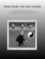 Practical Tai Chi Chuan: Short Form & Advanced Short Form Kurze Handform & Kurze Handform für Fortgeschrittene Forma breve & Forma breve per progrediti