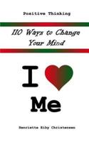 110 Ways to Change Your Mind