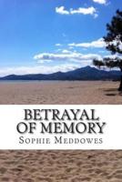 Betrayal of Memory