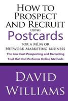 How to Prospect and Recruit Using Postcards for a MLM or Network Marketing Business