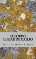 O Corpo, Lugar De Exílio