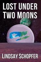 Lost Under Two Moons